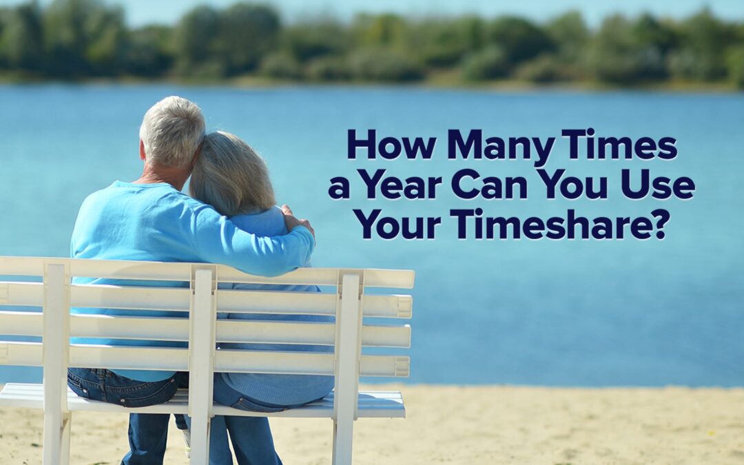 How Many Times A Year Can You Use Your Timeshare?